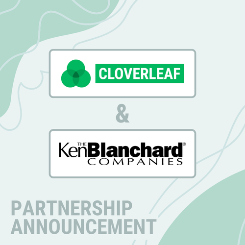 Cloverleaf® Partners With The Ken Blanchard Companies®