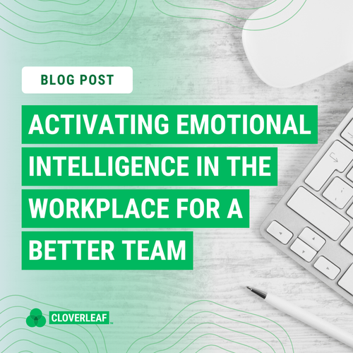 Activating Emotional Intelligence In The Workplace For A Better Team