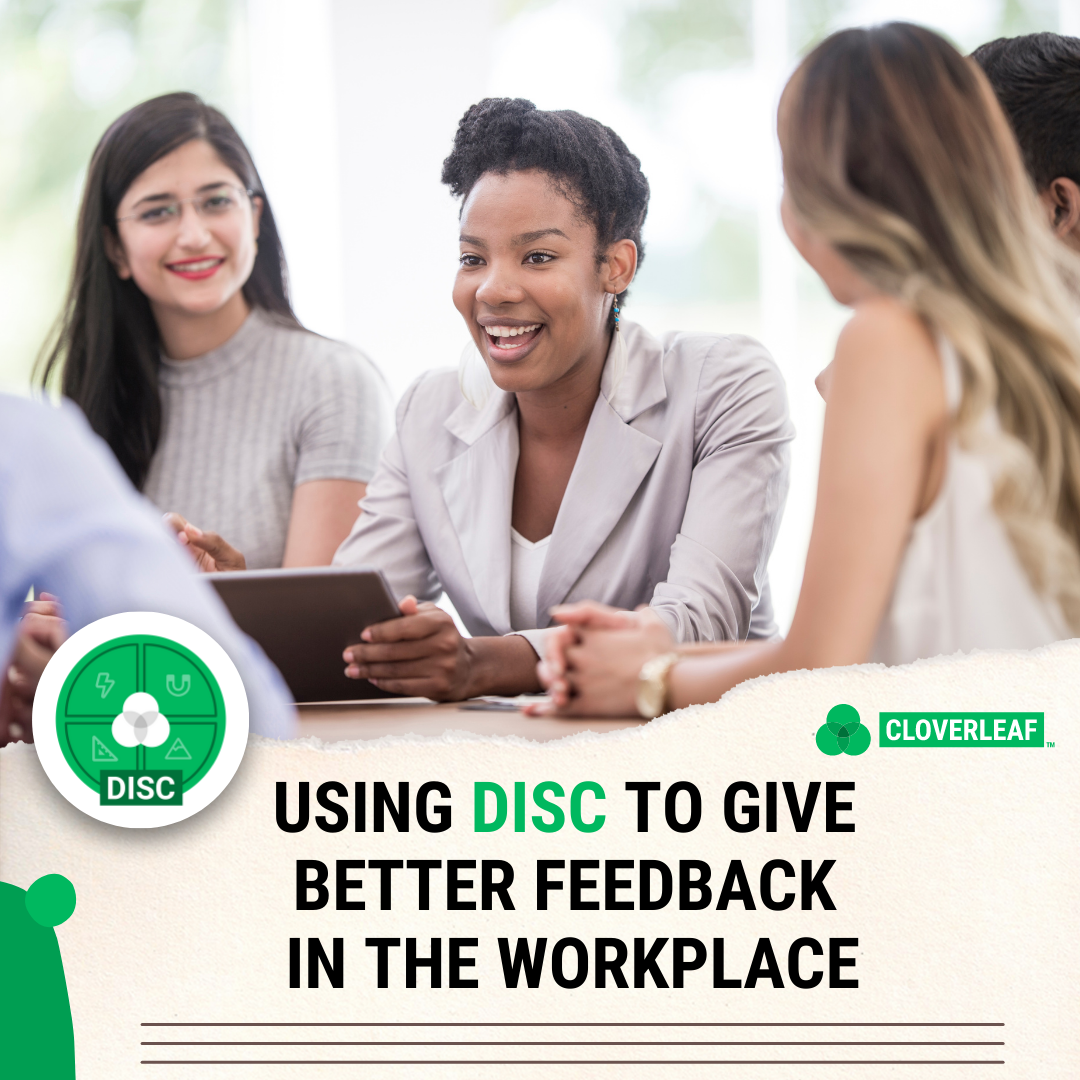 Using DISC To Give Better Feedback In the Workplace