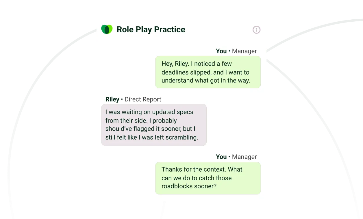 Role Play practice with Cloverleaf where a manager asks a direct report, Riley, about missed deadlines and how to catch roadblocks sooner